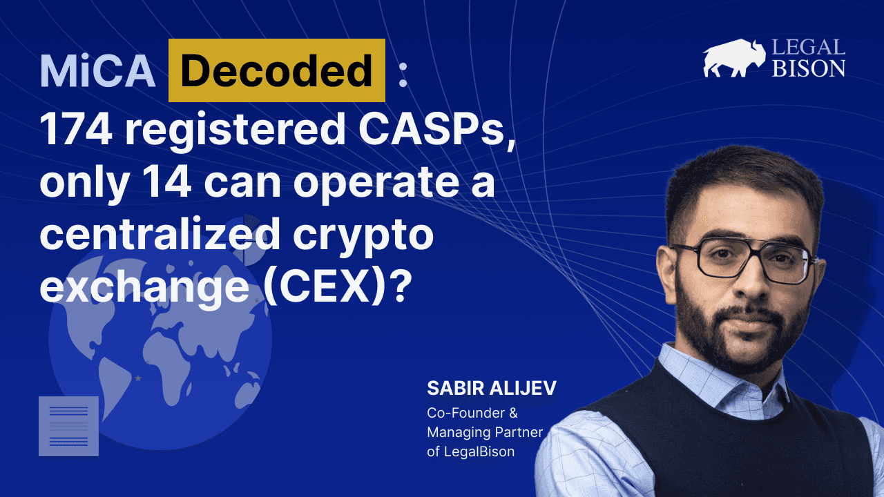 MiCA Decoded: 174 Registered CASPs, but Only 14 Can Operate a Centralized Crypto Exchange (CEX)? 1