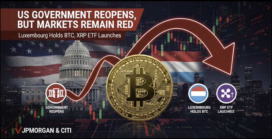 US Government Reopens, But Markets Remain Red | Luxembourg Holds BTC, XRP ETF Launches 1