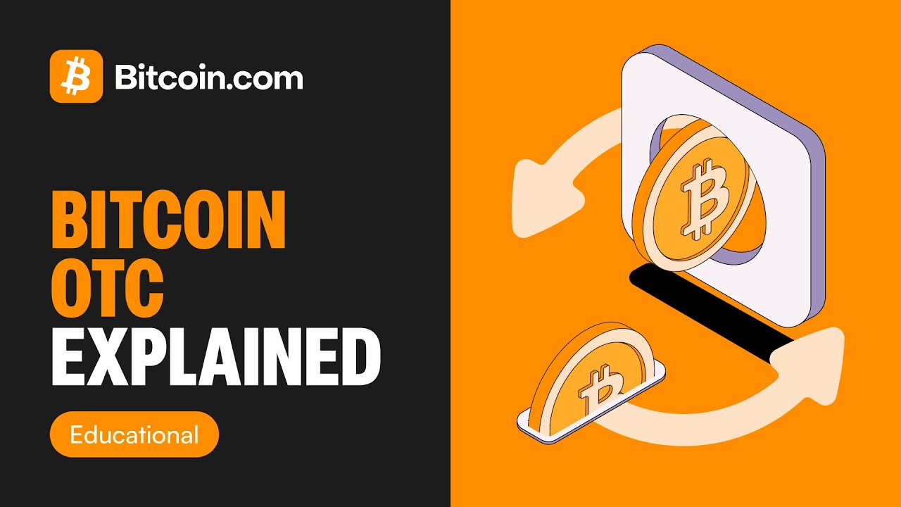 What is Bitcoin OTC Trading? 2
