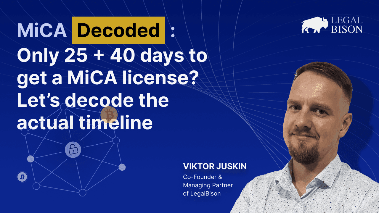 Only 25 + 40 Days to Get a MiCA License? Let’s Decode the Actual Timeline 1