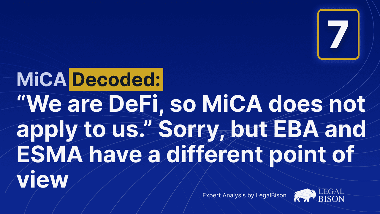 'We Are DeFi, so MiCA Does Not Apply to Us.' Sorry, but EBA and ESMA Have a Different Point of View 1